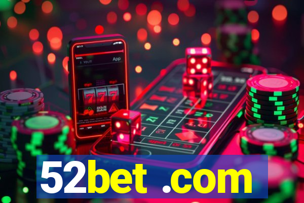 52bet .com